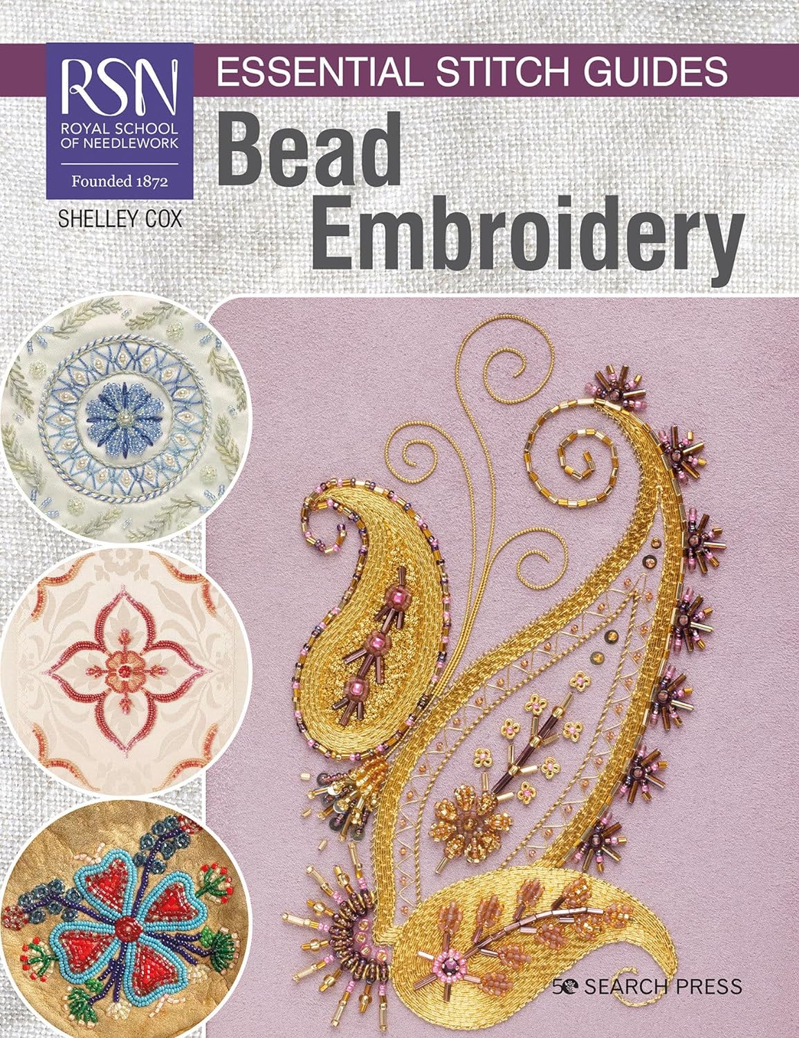 Bead Embroidery: Royal School of Needlework Essential Stitch Guide