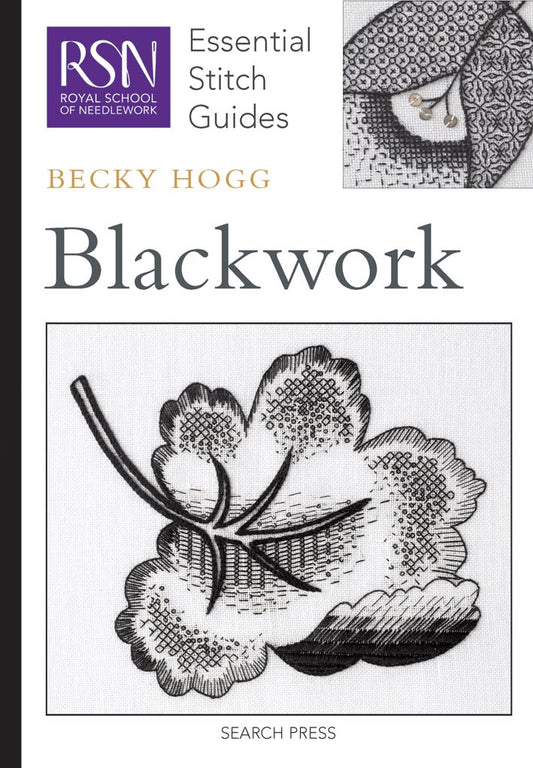 Blackwork: Royal School of Needlework Essential Stitch Guide