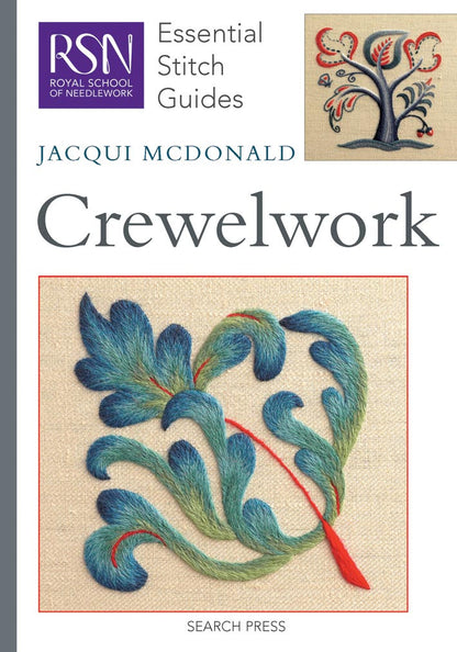 Crewelwork: Royal School of Needlework Essential Stitch Guide